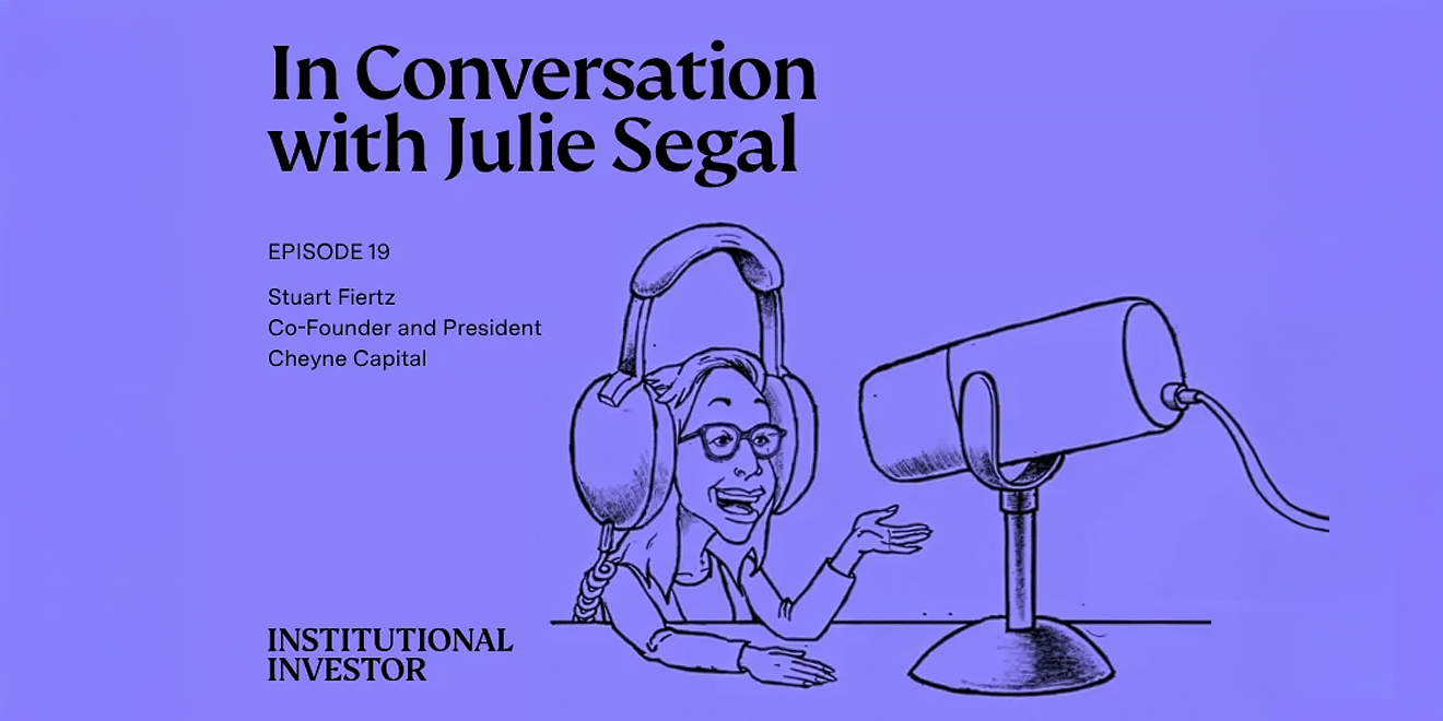 Cover art for the Institutional Investor podcast episode featuring Stuart Fiertz of Cheyne Capital on private credit